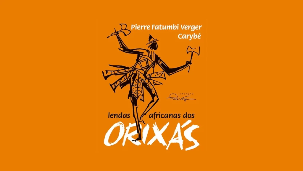 Lendas Africanas dos Orixás - Pierre Fatumbi Verger (Reprodução)